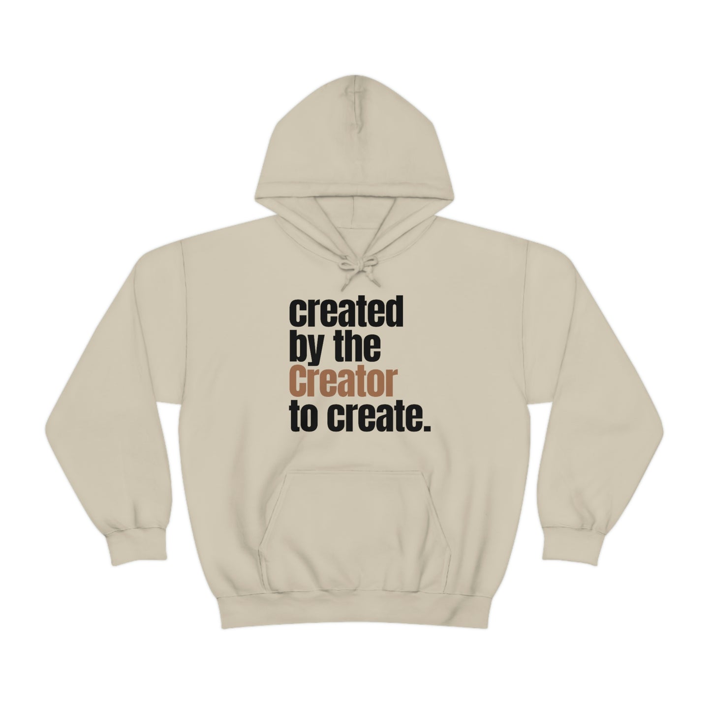 "created by the Creator..." Unisex Heavy Blend™ Hooded Sweatshirt - White, Sand, Gray, & Ash Available