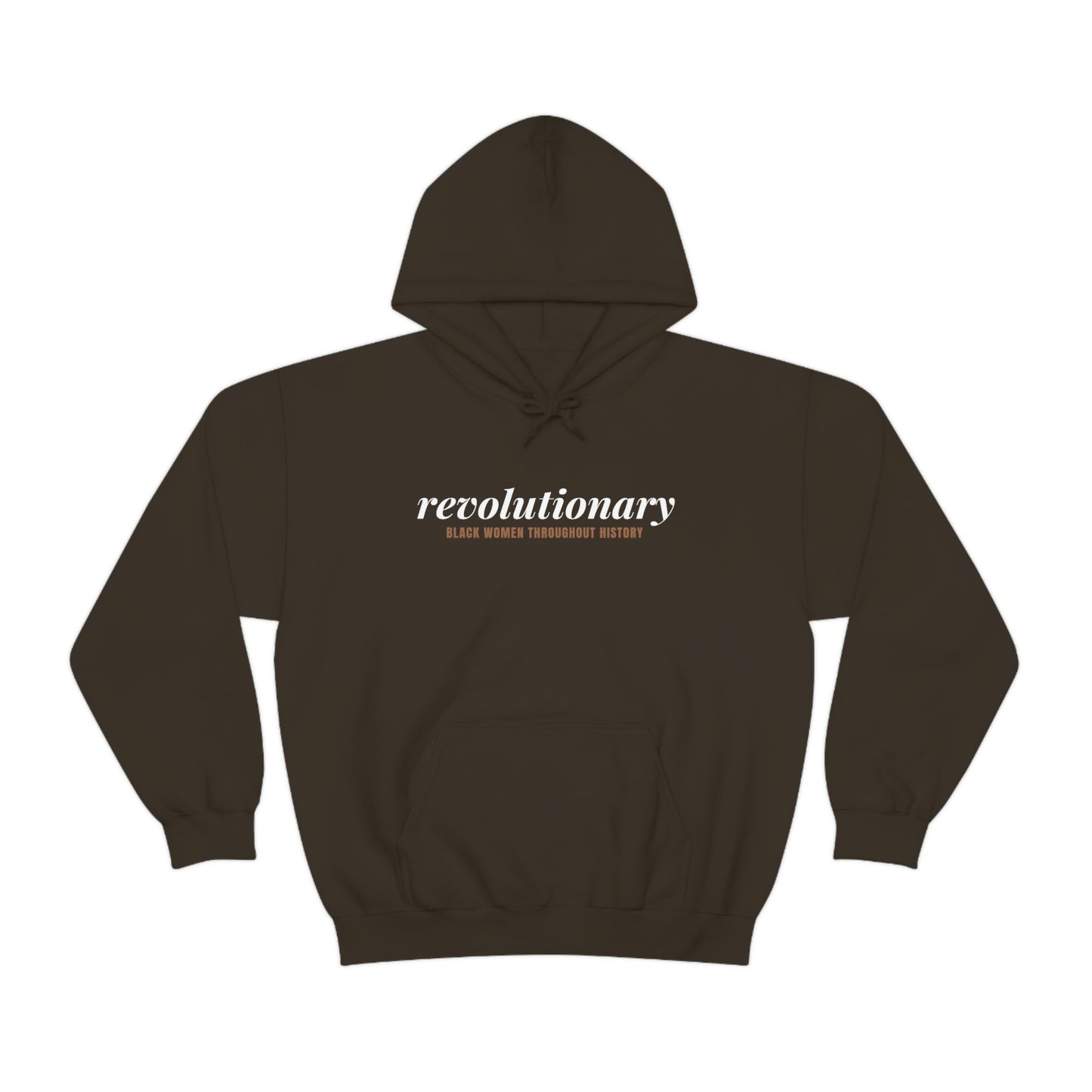 "Revolutionary Black Women" Unisex Heavy Blend™ Hooded Sweatshirt - Black, Chocolate, Navy Blue, Dark Gray, & Hunter Green Available