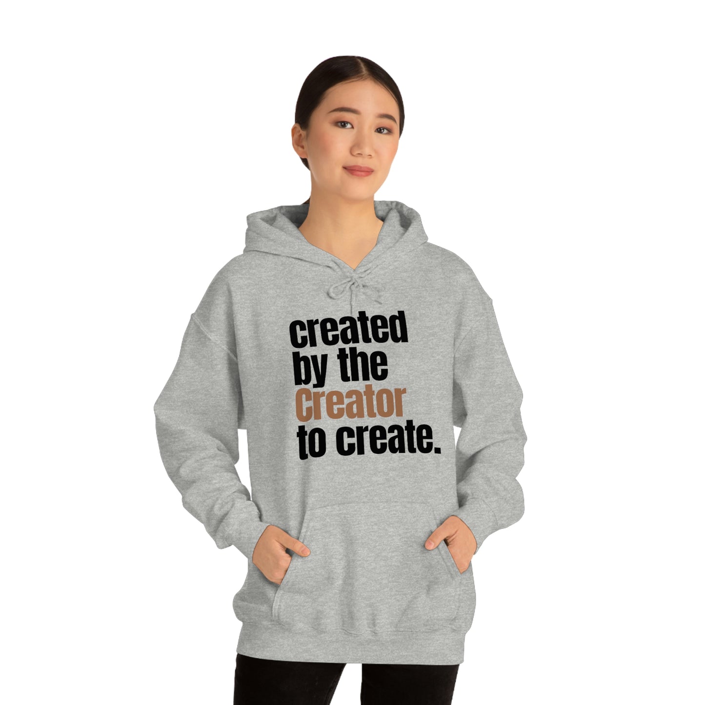"created by the Creator..." Unisex Heavy Blend™ Hooded Sweatshirt - White, Sand, Gray, & Ash Available
