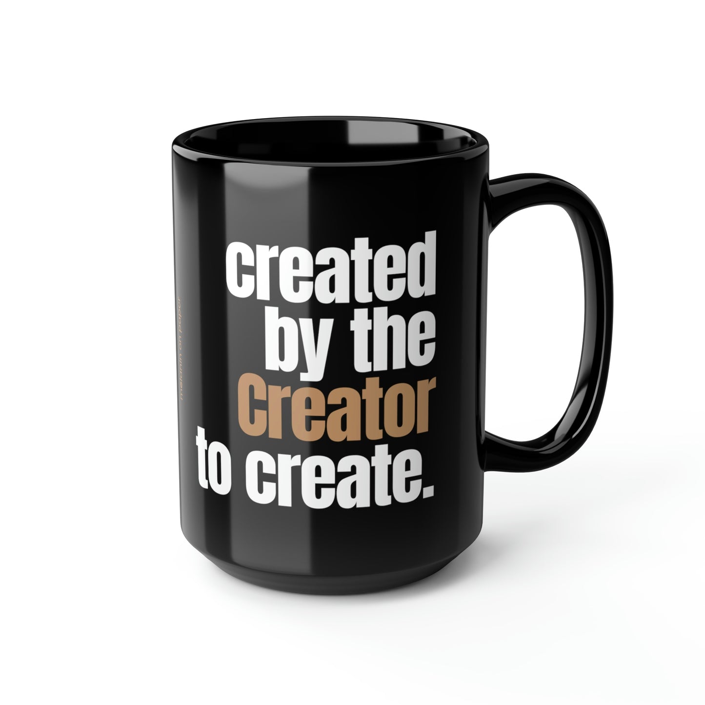 "created by the Creator..." Mug - 15oz Black