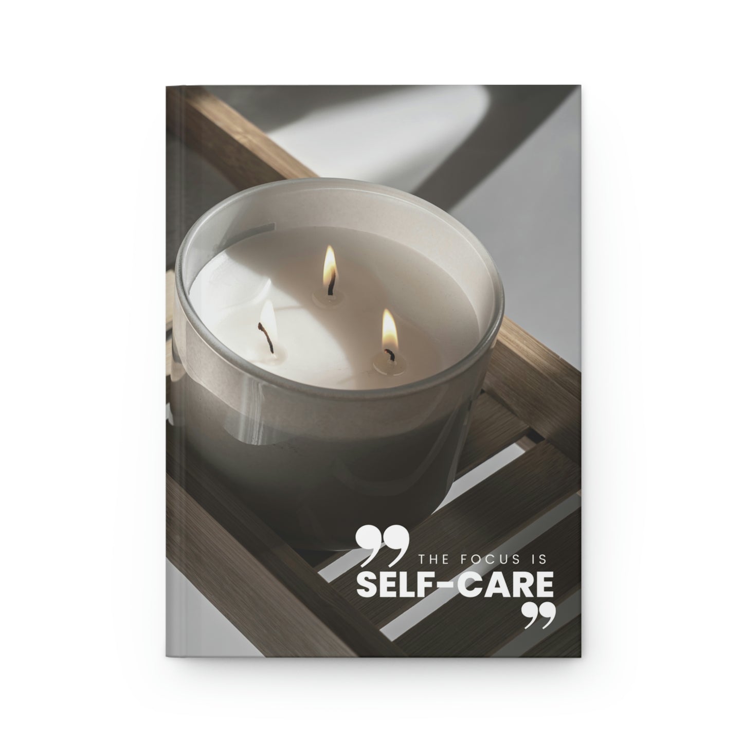 "the focus is self-care" Velvety Matte Hardcover Journal