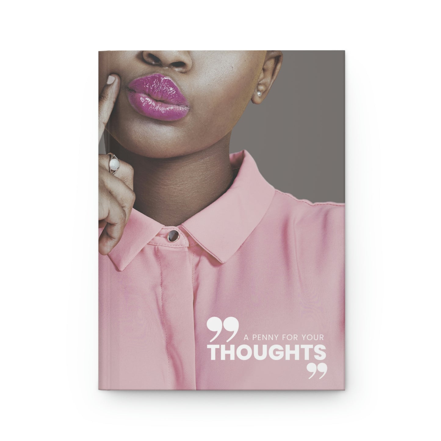 "a penny for your thoughts" Velvety Matte Hardcover Journal