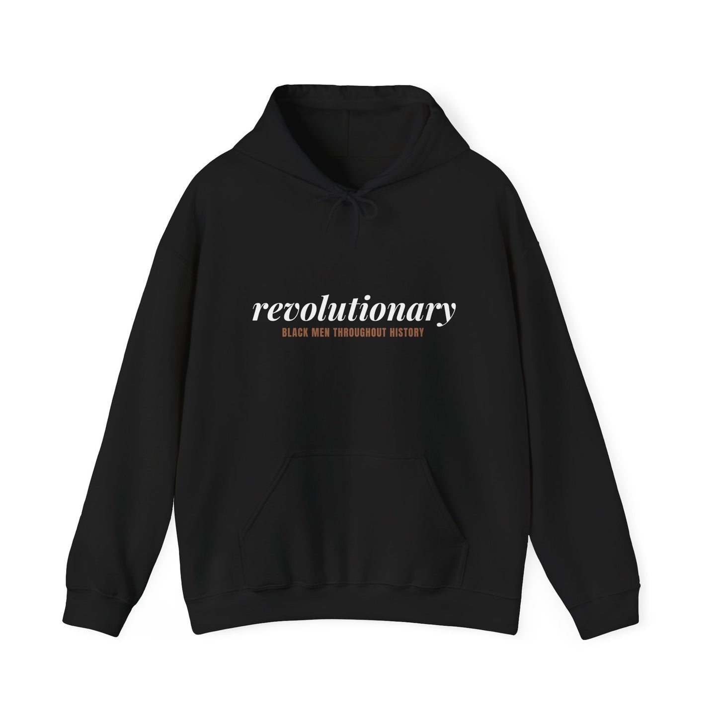 "Revolutionary Black Men" Unisex Heavy Blend™ Hooded Sweatshirt - Black, Chocolate, Navy Blue, Dark Gray, & Hunter Green Available