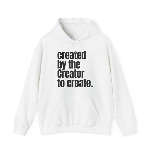 "created by the Creator..." Unisex Heavy Blend™ Hooded Sweatshirt - White, Sand, Grey, & Ash Available