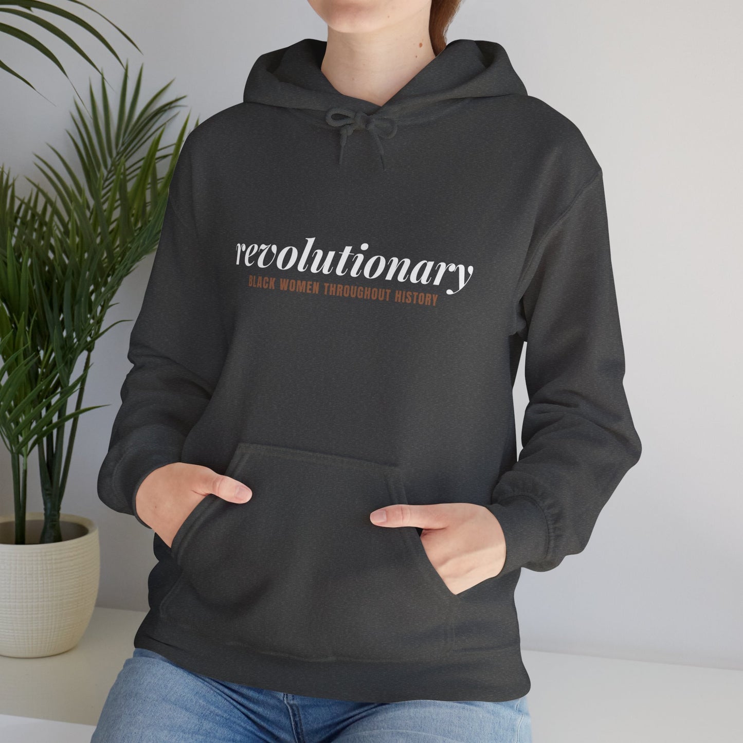 "Revolutionary Black Women" Unisex Heavy Blend™ Hooded Sweatshirt - Black, Chocolate, Navy Blue, Dark Gray, & Hunter Green Available