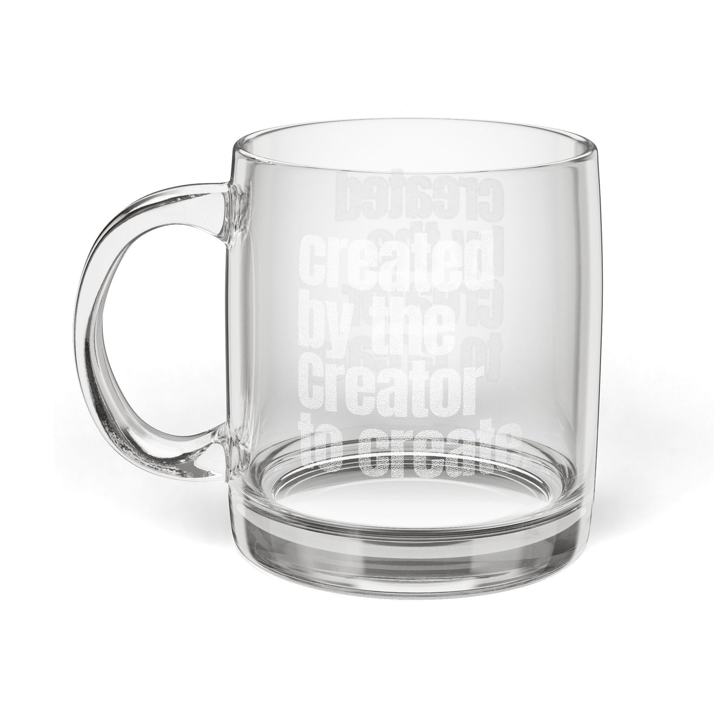 "Created by the Creator..." Engraved Coffee Mug