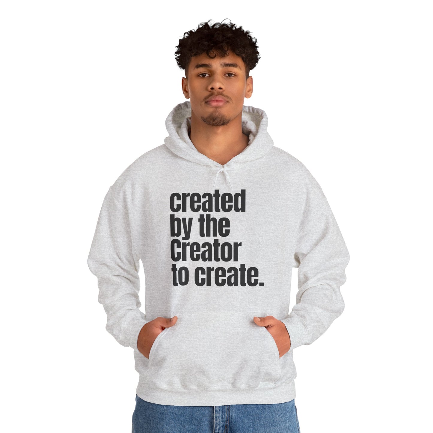 "created by the Creator..." Unisex Heavy Blend™ Hooded Sweatshirt - White, Sand, Grey, & Ash Available