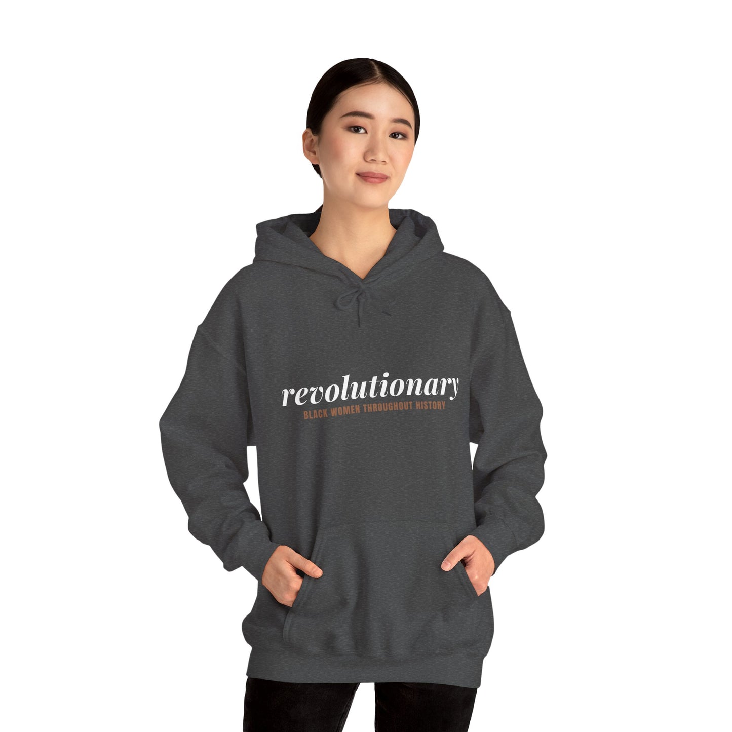 "Revolutionary Black Women" Unisex Heavy Blend™ Hooded Sweatshirt - Black, Chocolate, Navy Blue, Dark Gray, & Hunter Green Available