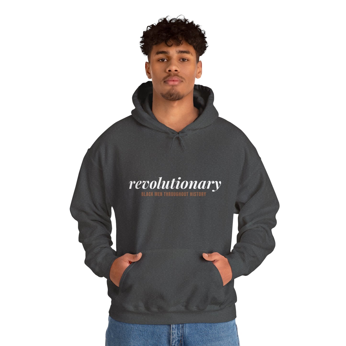 "Revolutionary Black Men" Unisex Heavy Blend™ Hooded Sweatshirt - Black, Chocolate, Navy Blue, Dark Gray, & Hunter Green Available