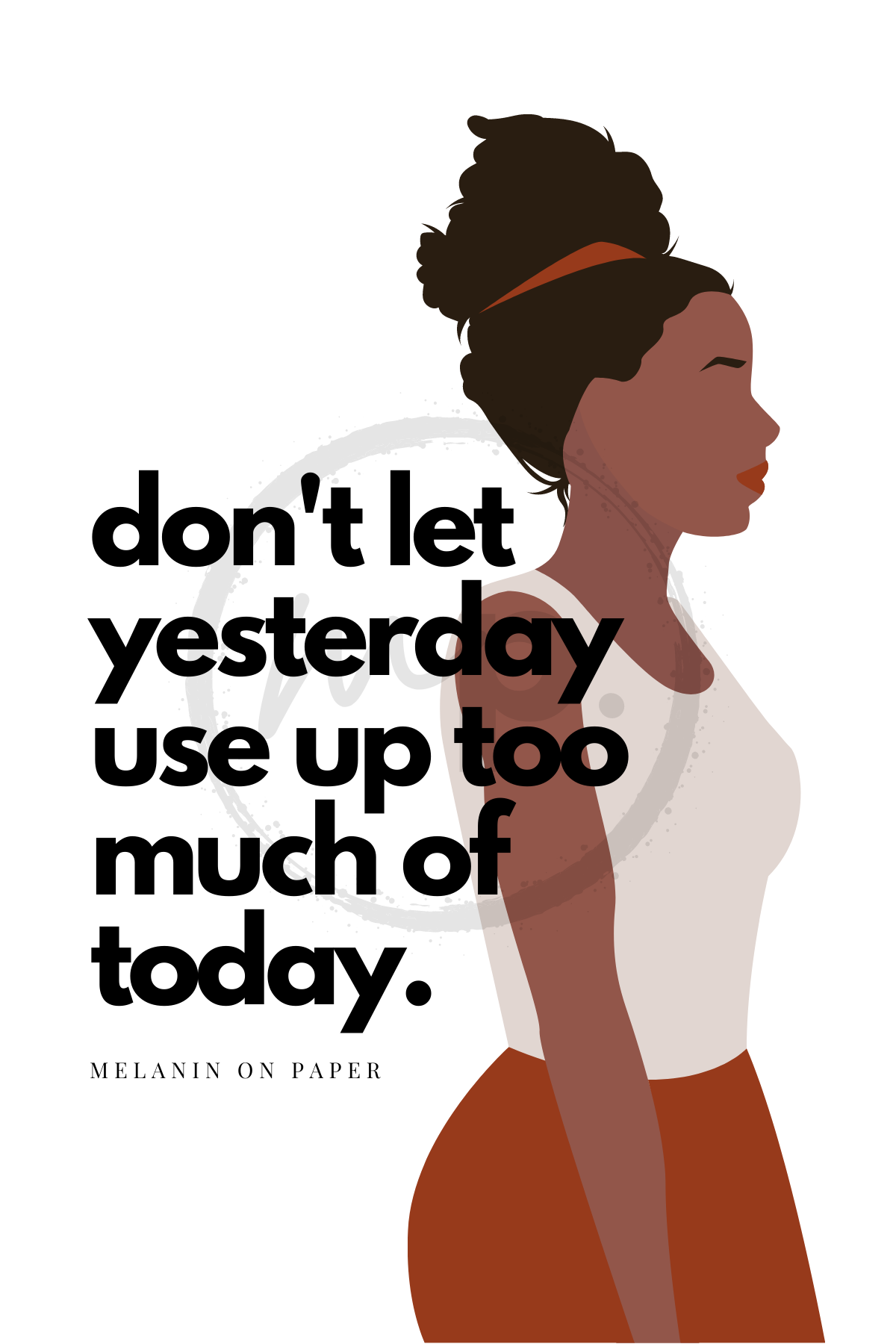 "don't let yesterday us up too much" Printable Journaling Card - 2 Sizes Available