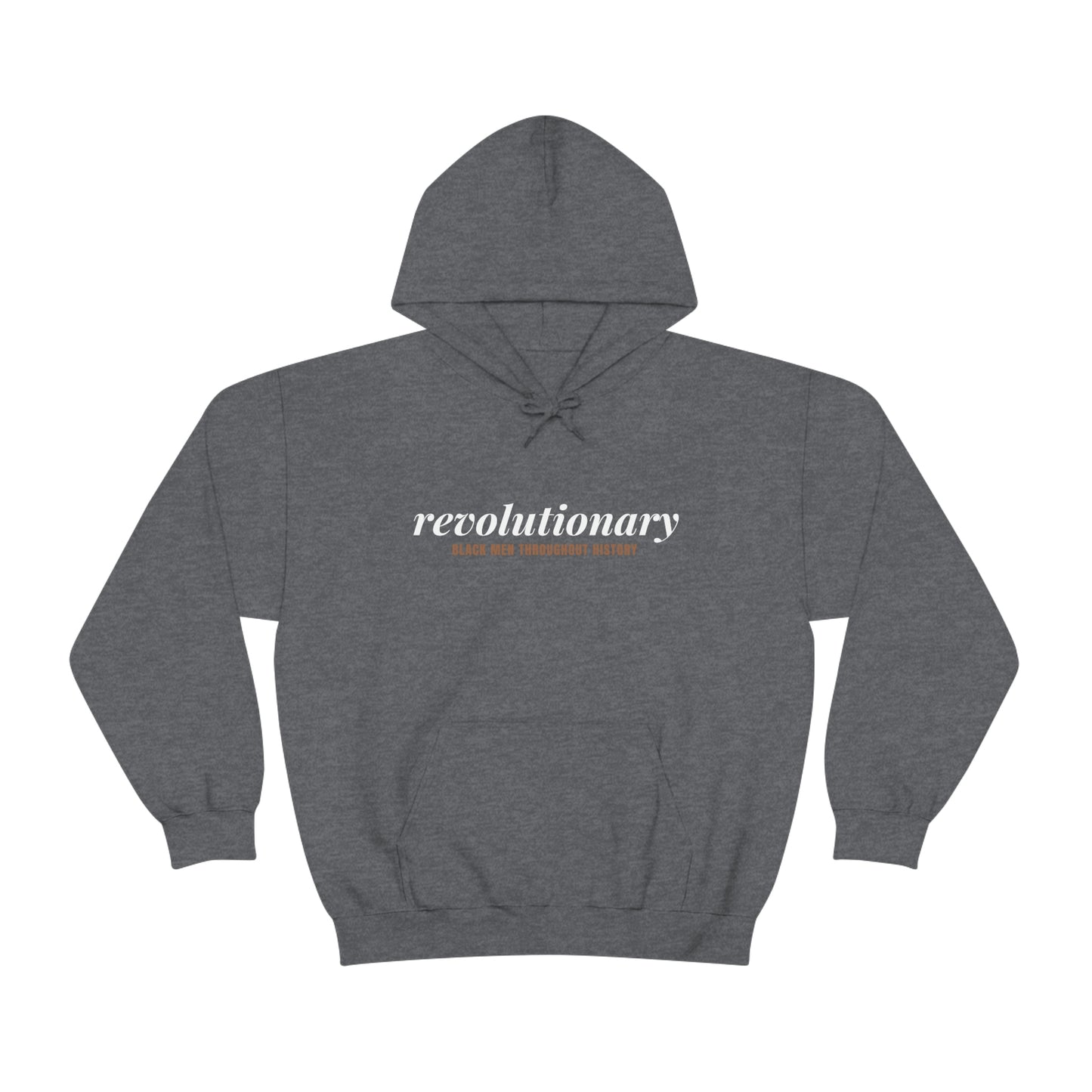 "Revolutionary Black Men" Unisex Heavy Blend™ Hooded Sweatshirt - Black, Chocolate, Navy Blue, Dark Gray, & Hunter Green Available