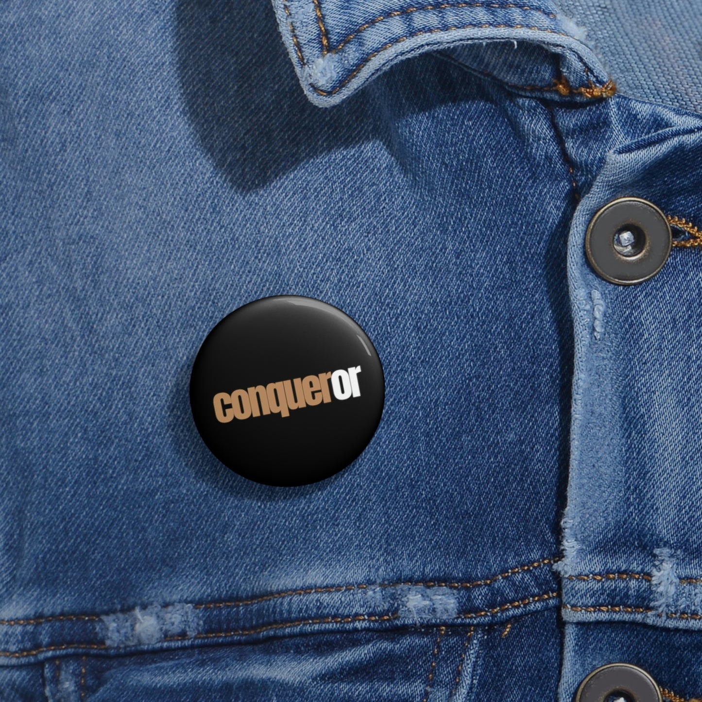 "Conqueror" Pin Button