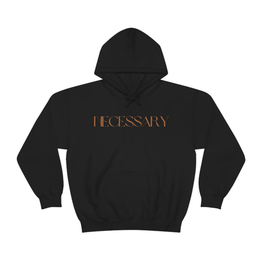"necessary" Unisex Heavy Blend™ Hooded Sweatshirt - Black, Dark Chocolate & Forest Green Available