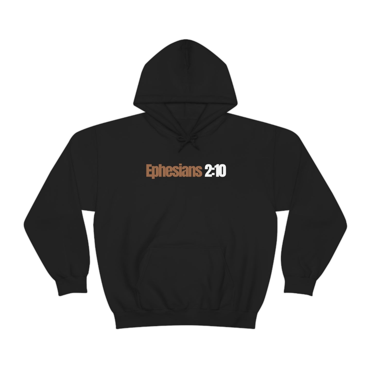 "Ephesians 2:10" Unisex Heavy Blend™ Hooded Sweatshirt - Black, Chocolate, Navy Blue, Gray, Dark Gray, & Hunter Green Available