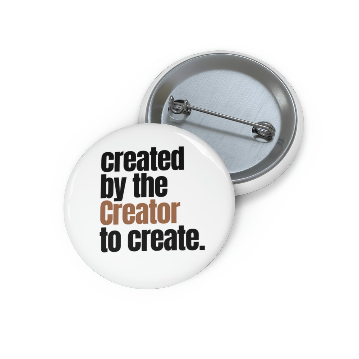 "created by the Creator..." Pin Button - white