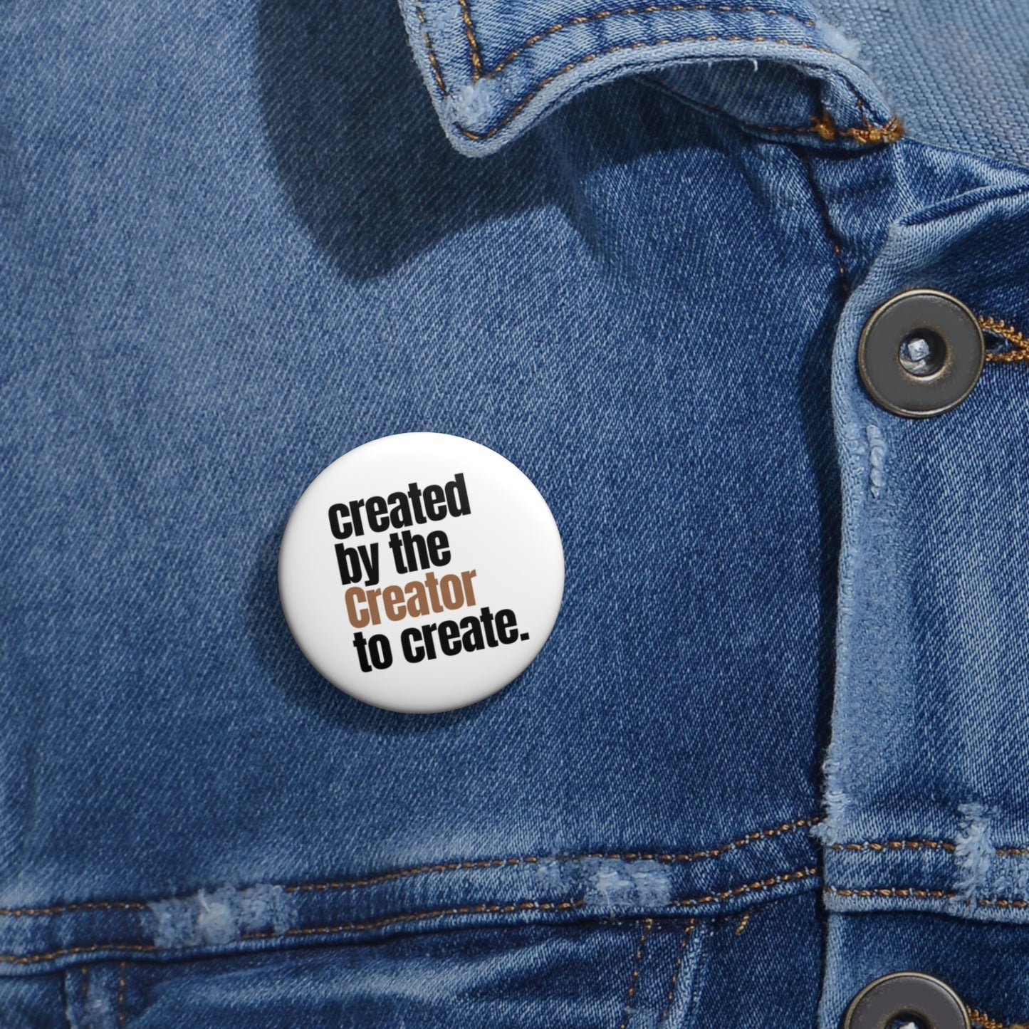 "created by the Creator..." Pin Button - white