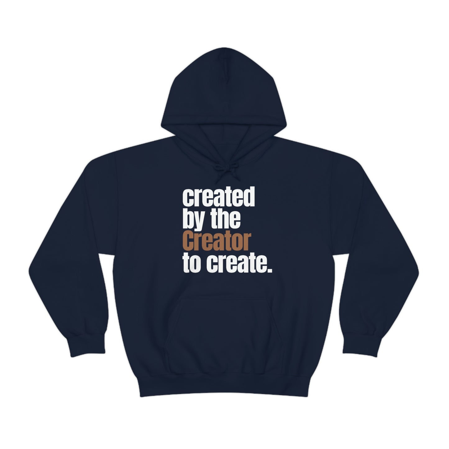 "created by the Creator..." Unisex Heavy Blend™ Hooded Sweatshirt - Black, Chocolate, Navy Blue, & Hunter Green Available