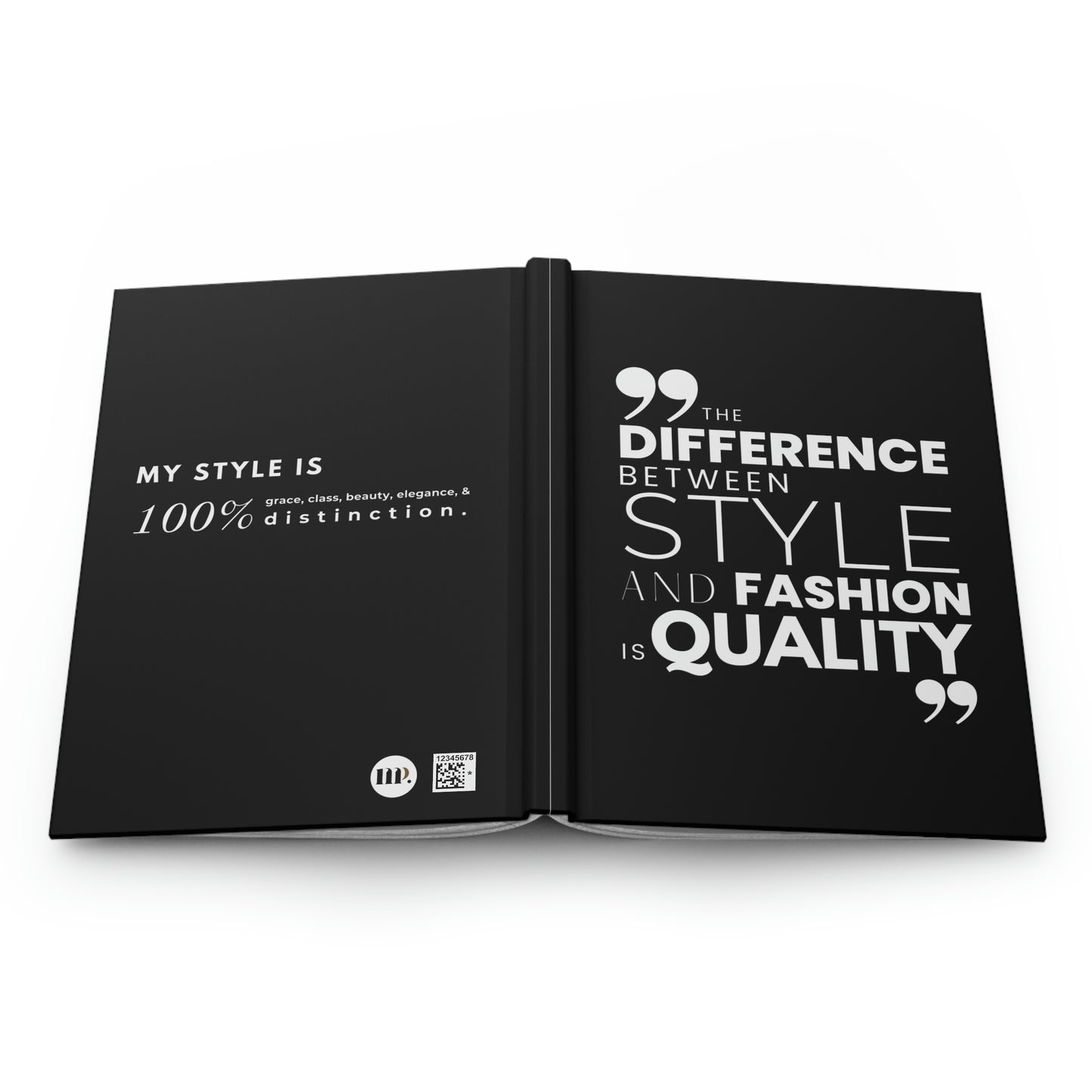 "The difference between style and fashion..." Velvety Matte Hardcover Journal
